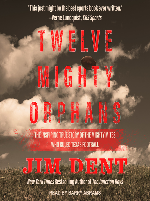 Title details for Twelve Mighty Orphans by Jim Dent - Available